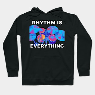Rhythm Is Everything Hoodie